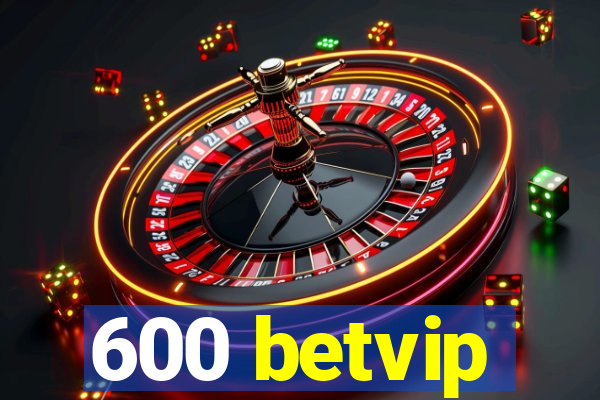 600 betvip